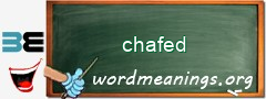 WordMeaning blackboard for chafed